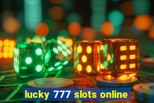 lucky 777 slots online